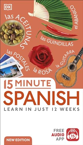 15 Minute Spanish: Learn in Just 12 Weeks (DK 15-Minute Language Learning) von DK